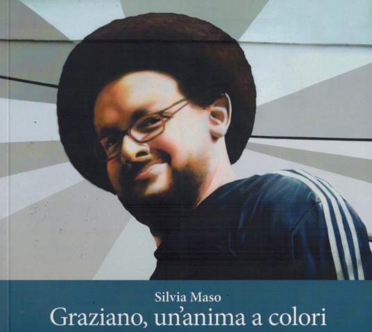 Graziano, un'anima a colori